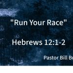 “Run Your Race” – Hebrews 12:1-2