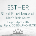 Men’s Bible Study “Esther: The Silent Providence of God”
