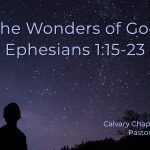 “The Wonders of God” Ephesians 1:15-23