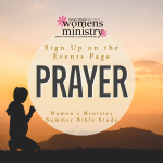 “Prayer” Women’s Ministry Summer Bible Study