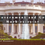 “Government and God” Mark 12:13-17