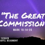 “The Great Commission” Mark 16:14-20